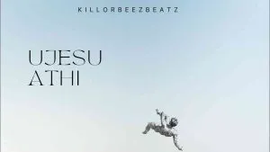 Killorbeezbeatz – Ujesu Athi Killorbeezbeatz – Ujesu Athi