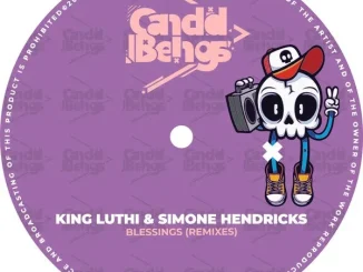 EP: King Luthi & Simone Hendricks - Blessings (Remixes) King Luthi & Simone Hendricks – Blessings (Remixes)
