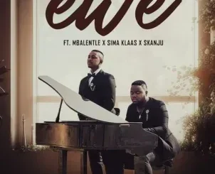 MFR Souls - Ewe ft. Mbalentle, Sima Klaas & Skanju MFR Souls – Ewe ft. Mbalentle, Sima Klaas & Skanju