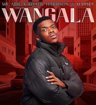 Mr Abie – Wangala ft. Khalil Harrison & Marsey Mr Abie – Wangala ft. Khalil Harrison & Marsey