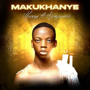 Msongi, Naledi Aphiwe & JL SA – Makukhanye ft. Nompumiie Msongi, Naledi Aphiwe & JL SA – Makukhanye ft. Nompumiie