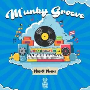 MusiQ Monks – M’unky Groove MusiQ Monks – M’unky Groove