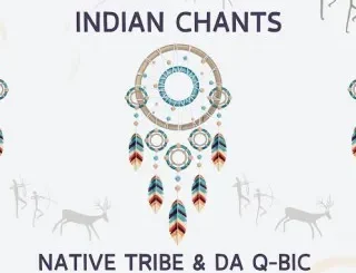 Native Tribe - Indian Chants Ft Da Q-Bic Native Tribe – Indian Chants Ft Da Q Bic