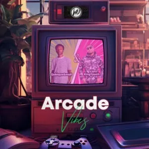 QubiqueSmall & KingTouch – Arcade Vibes QubiqueSmall & KingTouch – Arcade Vibes
