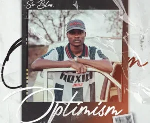 EP: Sir Bless - Optimism Sir Bless – Optimism