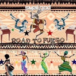 Smallgod – Road To Fuego Smallgod – Road To Fuego