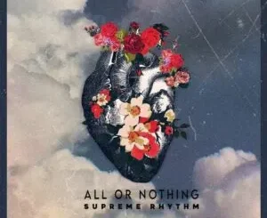 Album: Supreme Rhythm - All Or Nothing Supreme Rhythm – All Or Nothing