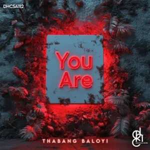 Thabang Baloyi – You Are Thabang Baloyi – You Are