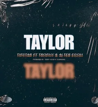 Tipstar supreme – TAYLOR Ft. Trophy & Alter Egoh Tipstar supreme – TAYLOR Ft. Trophy & Alter Egoh