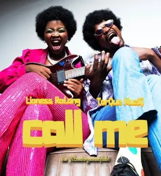 TorQue MuziQ – Call Me ft. Lioness Ratang & Ntando Yamahlubi TorQue MuziQ – Call Me ft. Lioness Ratang & Ntando Yamahlubi