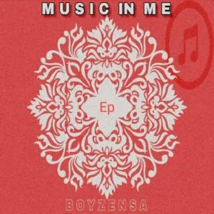 BoyzenSA – Music In Me BoyzenSA – Music In Me