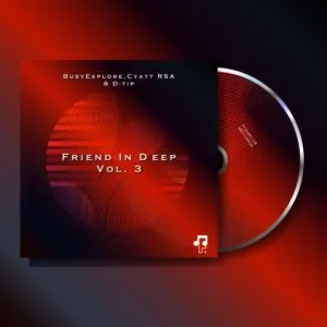 BusyExplore, Cyatt RSA & D tip – Friend In Deep, Vol. 3 BusyExplore, Cyatt RSA & D tip – Friend In Deep, Vol. 3
