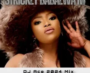 DJ Ace - Amapiano Mix (Babalwa M Tribute Mix) DJ Ace – Amapiano Mix (Babalwa M Tribute Mix)