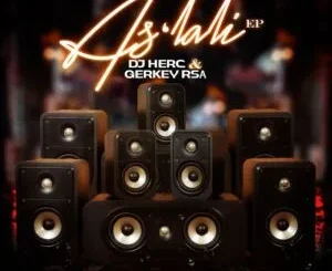 EP: DJ Herc & Gerkey RSA - As’lali DJ Herc & Gerkey RSA – As’lali