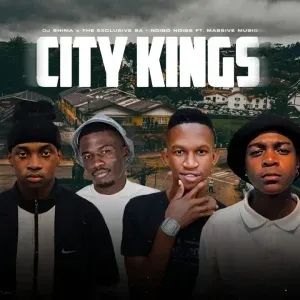 DJ Shima, The Exclusive SA & Ndibo Ndibs – City Kings ft. Massive Musiq DJ Shima, The Exclusive SA & Ndibo Ndibs – City Kings ft. Massive Musiq