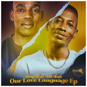 Deep Sen & Tar Ntsei – Our Love Language Deep Sen & Tar Ntsei – Our Love Language
