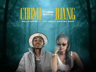 Delloupper - Chomi oe bone bjang ft. 071 Nelly master beat Delloupper – Chomi oe bone bjang ft. 071 Nelly master beat