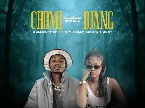 Delloupper – Chomi oe bone bjang ft. 071 Nelly master beat Delloupper – Chomi oe bone bjang ft. 071 Nelly master beat