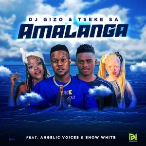 Dj Gizo & Tseke SA – Amalanga Ft Angelic Voices & Snow White Dj Gizo & Tseke SA – Amalanga Ft Angelic Voices & Snow White