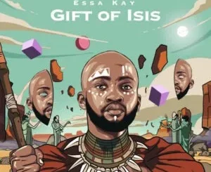 EP: Essa Kay - Gift Of Isis Essa Kay – Gift Of Isis