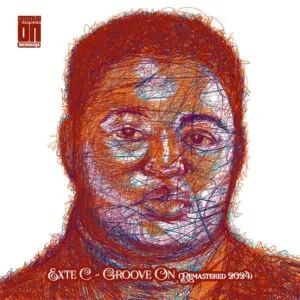 Exte C – Groove On (Remastered 2024) Exte C – Groove On (Remastered 2024)