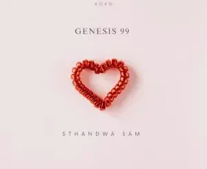 Genesis 99 - Sthandwa Sam ft. Sam deep & Brightness Genesis 99 – Sthandwa Sam ft. Sam deep & Brightness