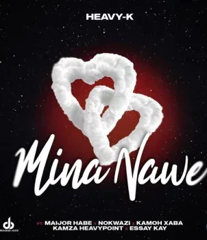 Heavy K – Mina Nawe ft Maijor Habe, Nokwazi, Kamoh Xaba, Kamza Heavypoint & Essa Kay Heavy K – Mina Nawe ft Maijor Habe, Nokwazi, Kamoh Xaba, Kamza Heavypoint & Essa Kay