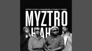 Myztro – Ah Ah 2.0 ft. Stady K, Ftears & CowBoii Myztro – Ah Ah 2.0 ft. Stady K, Ftears & CowBoii