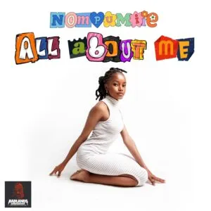 Nompumiie – All About Me Nompumiie – All About Me