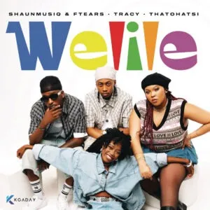 ShaunMusiq & Ftears, Tracy & Thatohatsi – Welile ShaunMusiq & Ftears, Tracy & Thatohatsi – Welile