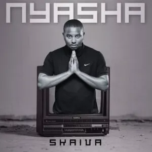 Skaiva – Nyasha Skaiva – Nyasha