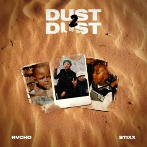 Stixx & Nvcho – Dust 2 Dust Stixx & Nvcho – Dust 2 Dust