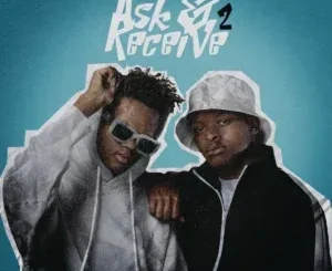 EP: TNK MusiQ - Ask & Receive 2 TNK MusiQ – Ask & Receive 2