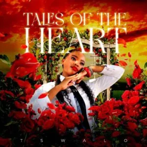 Tswalo – Tales of The Heart Tswalo – Tales of The Heart