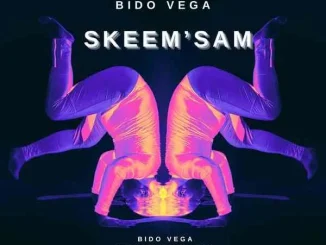 Bido-Vega - Skeem’sam (Vocal Mix) Bido Vega – Skeem’sam (Vocal Mix)