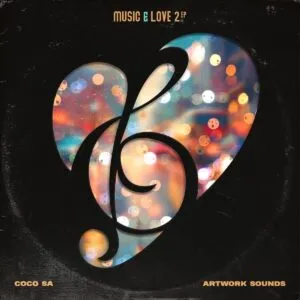 CocoSA & Artwork Sounds – Music & Love 2 CocoSA & Artwork Sounds – Music & Love 2