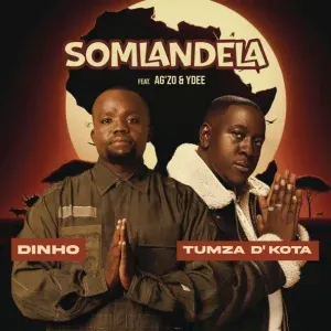 Dinho & Tumza D’kota - Somlandela (Edit) ft. Ag’zo & Ydee Dinho & Tumza D’kota - Somlandela (Edit) ft. Ag’zo & Ydee
