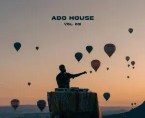 EP: Dr Ado - ADO House Vol. 001 Dr Ado – ADO House Vol. 001