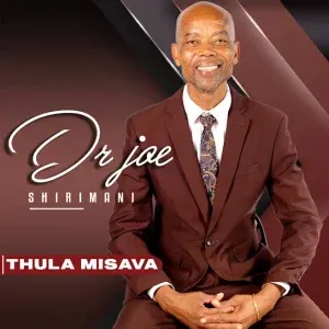 Dr Joe Shirimani - Thula Misava ft. Benny Mayengani & Prince Rhangani Dr Joe Shirimani - Thula Misava ft. Benny Mayengani & Prince Rhangani