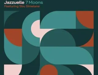 Jazzuelle - 7 Moons ft Sbu Simelane Jazzuelle – 7 Moons ft Sbu Simelane