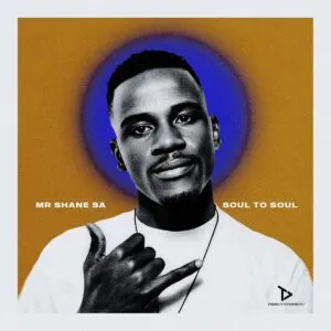 Mr Shane SA – Soul To Soul Mr Shane SA – Soul To Soul