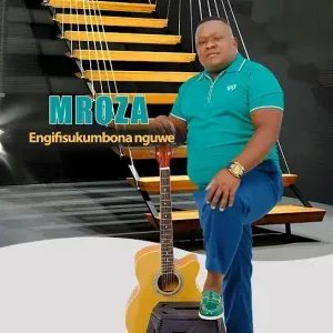 Mroza Fakude - Yesterday Was Your Time Mroza Fakude - Yesterday Was Your Time