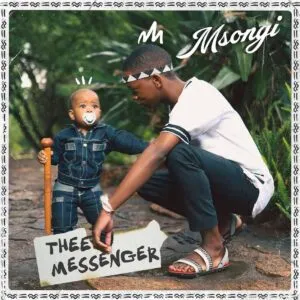 Msongi – Thee Messenger Msongi – Thee Messenger