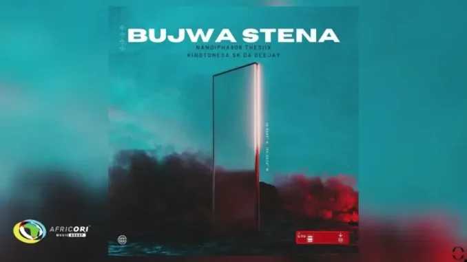 Nandipha808 – BUJWA STENA ft Thesiix, King Tone SA & Skay da Deejay Nandipha808 – BUJWA STENA ft Thesiix, King Tone SA & Skay da Deejay