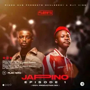 Nkulee 501 & Djy Vino – Jappino Episode One (100% Production Mix) Nkulee 501 & Djy Vino – Jappino Episode One (100% Production Mix)