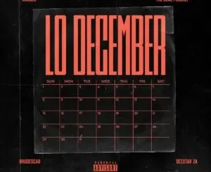 Ranger, The Real Prechly & Deestar ZA - Lo December ft. Bhudescar Ranger, The Real Prechly & Deestar ZA – Lo December ft. Bhudescar