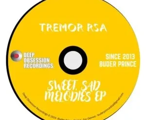 EP: Tremor RSA - Sweet, Sad Melodies Tremor RSA – Sweet, Sad Melodies