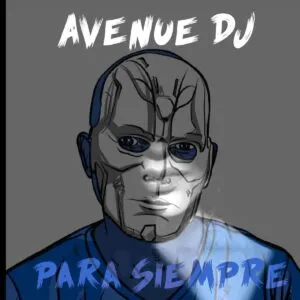 Avenue DJ – PARA SIEMPRE Avenue DJ – PARA SIEMPRE