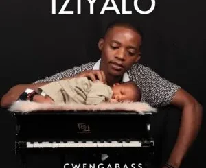 CwengaBass ft. Sibusiso Makhoba, Chief_SA & DJ Lace - Iziyalo CwengaBass – Iziyalo ft. Sibusiso Makhoba, Chief SA & DJ Lace