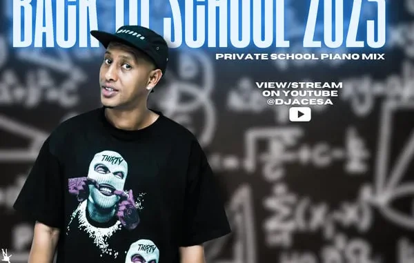 DJ Ace – Back to School 2025 (Private School Piano Mix) DJ Ace – Back to School 2025 (Private School Piano Mix)